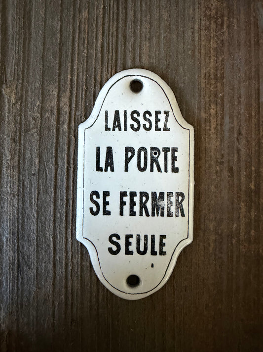 Plaque Laissez la porte se fermer seule